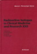 Radioactive Isotopes in Clinical Medicine and Research: Proceedings of the 22nd International Badgastein Symposium - Bergmann, H