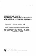 Radioactive Waste: Advanced Management Methods for Medium Active Liquid Waste - Carley-Macauly, K W