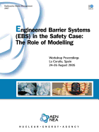 Radioactive Waste Management Engineered Barrier Systems (Ebs) in the Safety Case: Design Confirmation and Demonstration - Workshop Proceedings, Tokyo, Japan, 12-15 September 2006