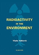 Radioactivity in the Environment: Physicochemical Aspects and Applications