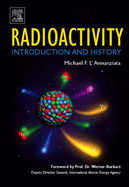 Radioactivity: Introduction and History - F l'Annunziata, Michael