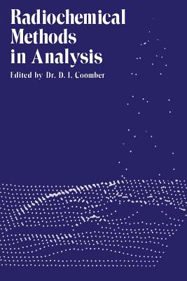 Radiochemical Methods in Analysis - Coomber, D (Editor)