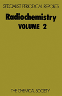 Radiochemistry: Volume 2
