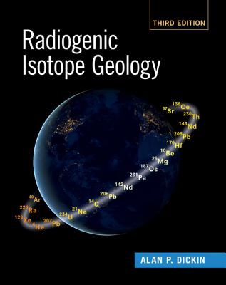 Radiogenic Isotope Geology - Dickin, Alan P