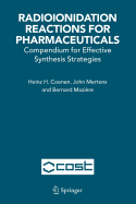 Radioionidation Reactions for Pharmaceuticals: Compendium for Effective Synthesis Strategies