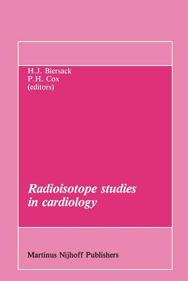 Radioisotope Studies in Cardiology - Biersack, H J (Editor), and Cox, P H (Editor)