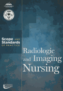 Radiologic & Imaging Nursing: Scope & Standards of Practice