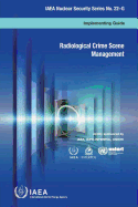 Radiological Crime Scene Management: IAEA Nuclear Security Series 22-G