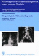 Radiologische Differentialdiagnostik in Der Inneren Medizin