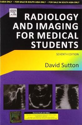Radiology and Imaging for Medical Students - Sutton, David, MD, FRCP