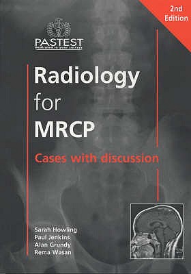 Radiology for MRCP 2 - Howling, Sarah J., and Jenkins, Paul, and Grundy, Alan