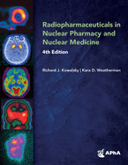 Radiopharmaceuticals in Nuclear Pharmacy and Nuclear Medicine