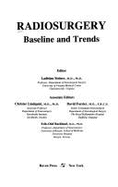 Radiosurgery: Baseline and Trends - Steiner, Ladislau