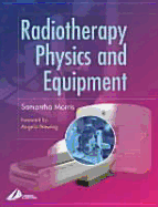 Radiotherapy Physics and Equipment