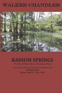 Radium Springs: The Life & Times of Neeves Washington Bryant, Volume Four, Books 7 and 8