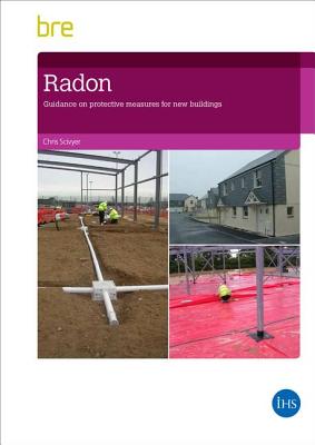 Radon: Guidance on Protective Measures for New Buildings (2015 Edition) - Scivyer, Chris