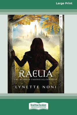 Raelia: The Medoran Chronicles (book 2) [Standard Large Print 16 Pt Edition] - Noni, Lynette