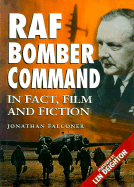 RAF Bomber Command in Fact, Film and Fiction
