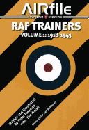 RAF Trainers: Volume 1: 1918-1945