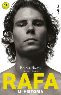 Rafa, Mi Historia -V1 - Carlin, John, and Nadal, Rafael