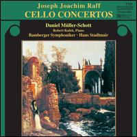 Raff: Cello Concertos - Daniel Mller-Schott (cello); Robert Kulek (piano); Bamberger Symphoniker; Hans Stadlmair (conductor)