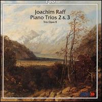 Raff: Piano Trios 2 & 3 - 