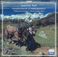 Raff: Symphonies 8 - 11 "Four Seasons" - Philharmonia Hungarica; Werner Andreas Albert (conductor)