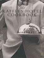 Raffles Hotel Cookbook