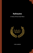 Raftmates: A Story of the Great River