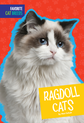 Ragdoll Cats - Schuh, Mari C