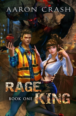 Rage King: An Urban Fantasy Harem Adventure - Crash, Aaron