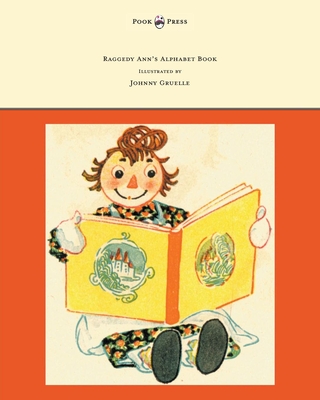 Raggedy Ann's Alphabet Book - Written and Illustrated by Johnny Gruelle - 