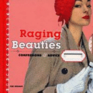 Raging Beauties: Confessions and Advice - Wright, Tim