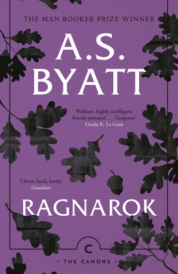 Ragnarok: The End of the Gods - Byatt, A.S.