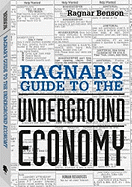 Ragnar's Guide to the Underground Economy