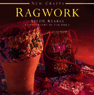 Ragwork - Reakes, Lizzie, and Imrie, Tim (Photographer)