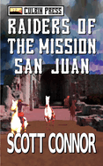 Raiders of the Mission San Juan