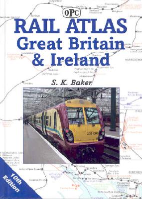 Rail Atlas Great Britain and Ireland - Baker, Stuart K