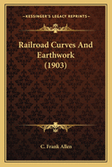 Railroad Curves and Earthwork (1903)
