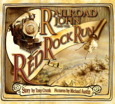 Railroad John and the Red Rock Run - Crunk, Tony
