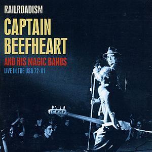 Railroadism: Live in the USA 1972-1981 - Captain Beefheart & His Magic Band