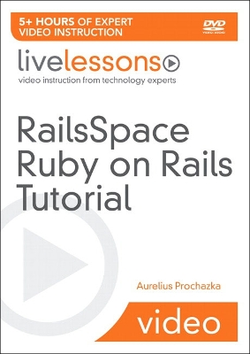 RailsSpace Ruby on Rails Tutorial - Addison Wesley (Creator)