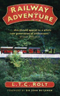 Railway Adventure - Rolt, L T C, and Betjeman, John, Sir (Foreword by)