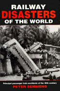 Railway Disasters of the World