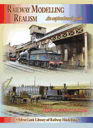 Railway Modelling Realism: An Aspirational Guide
