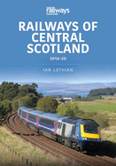 Railways of Central Scotland: 2016-20