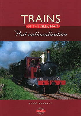 Railways of the Isle of Man: Post Nationalisation - Basnett, Stan