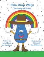 Rain Drop Willy: The Story of Water