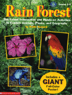 Rain Forest: The Latest Information and Hands-On Activities to Explore Animals, Plants, and Geography - Bernard, Robin