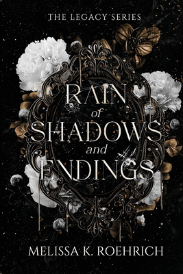 Rain of Shadows and Endings - Roehrich, Melissa K